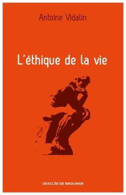 L'éthique de la vie