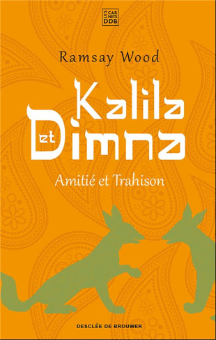 Kalila et Dimna Tome 1 : Amitié et trahison