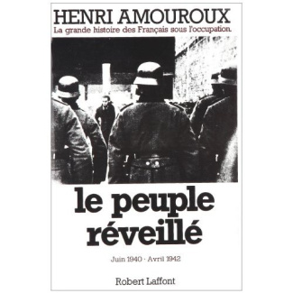 LA GRANDE HISTOIRE DES FRANCAIS SOUS L'OCCUPATION. Tome 4, Le peuple réveillé, juin 1941-avril 1942