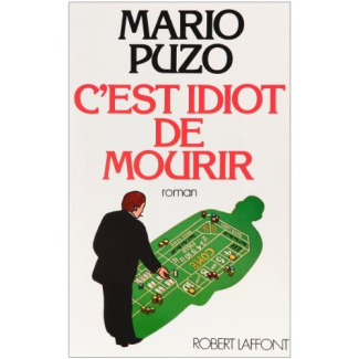 C'est idiot de mourir