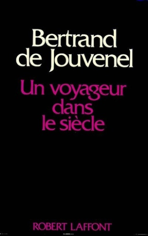 Un Voyageur dans le siècle Tome 1 : 1903-1945