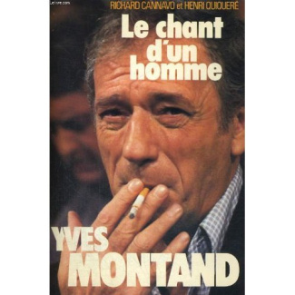 Yves Montand. Le chant d'un homme