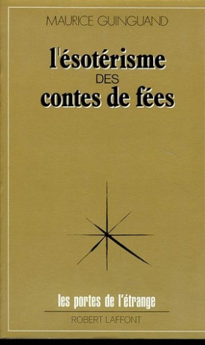 L'Ésotérisme des contes de fées