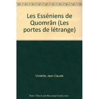 LES ESSENIENS DE QUOMRAN