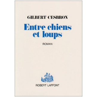 ENTRE CHIENS ET LOUPS
