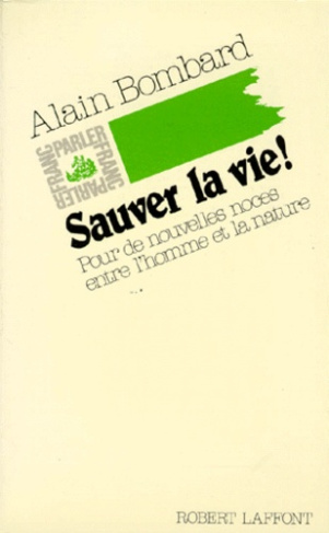 SAUVER LA VIE ! Pour de nouvelles noces entre l'homme et la nature