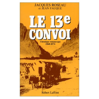 Le 13e convoi. Les marécages (1848-1871), chronique romanesque