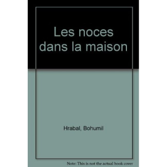Les Noces dans la maison. Une trilogie autobiographique