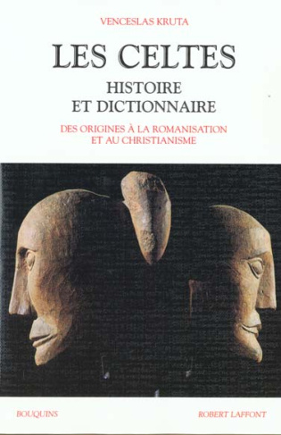 Les Celtes. Histoire et dictionnaire