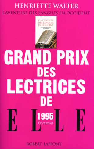 L'aventure des langues en Occident. Leur origine, leur histoire, leur géographie