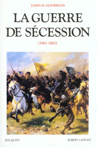 La guerre de Sécession. 1861-1865