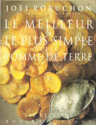 Le meilleur et le plus simple de la pomme de terre. 100 recettes