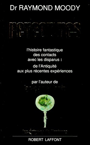 Rencontres. L'histoire fantastique des contacts avec les disparus : de l'Antiquité aux plus récentes