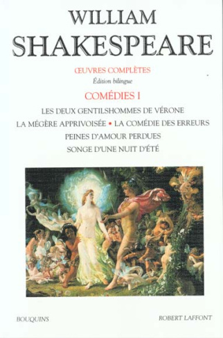 Comédies. Volume 1, Les deux gentilshommes de Vérone ; La mégère apprivoisée ; La comédie des erreur