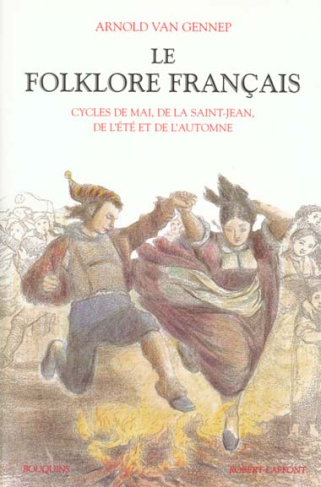 Le folklore français. Tome 2, Cycles de mai, de la Saint-Jean, de l'été et de l'automne