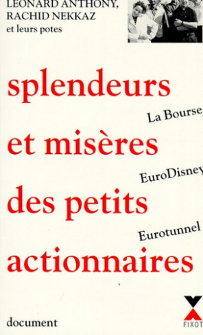 Splendeurs et misères des petits actionnaires. La bourse, Eurotunnel et Eurodisney, document