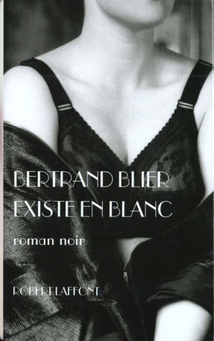 EXISTE EN BLANC. Roman noir