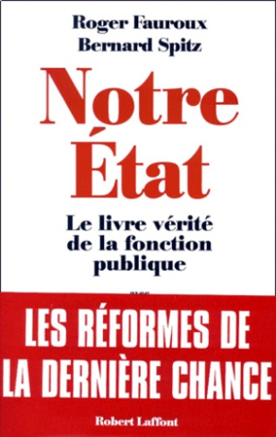 Notre Etat. Le livre vérité de la fonction publique