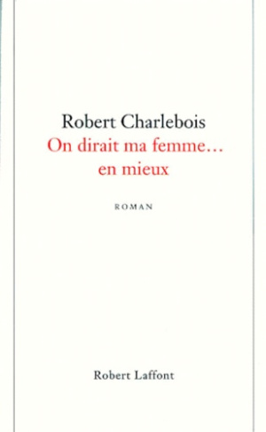 On dirait ma femme, en mieux