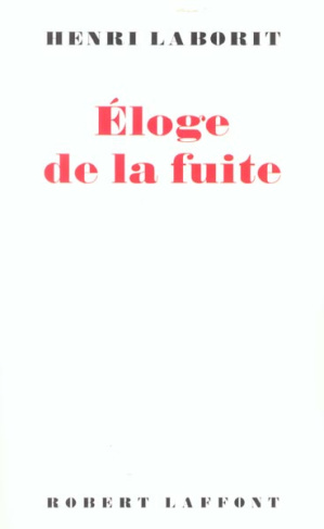 Eloge de la fuite