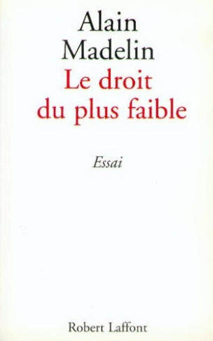 Le droit du plus faible. Essai
