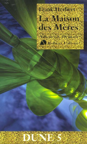 Le cycle de Dune : La maison des mères