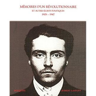 Mémoires d'un révolutionnaire et autres écrits politiques 1908-1947