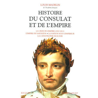Histoire du consulat et de l'Empire. Volume 3, La crise de l'Empire (1810-1811) ; L'Empire de Napolé