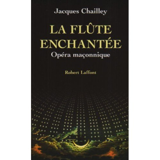 La flute enchantée : opéra maconnique