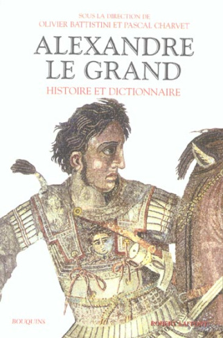 Alexandre le Grand. Histoire et dictionnaire