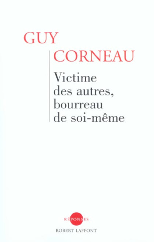 Victime des autres, bourreau de soi-même