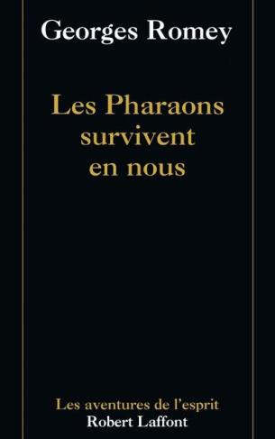 Les Pharaons survivent en nous