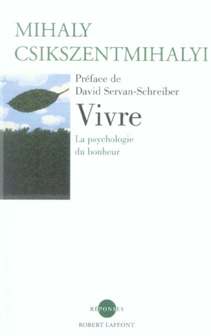 Vivre. La psychologie du bonheur