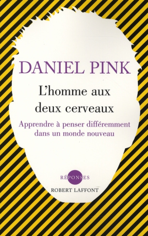 L'homme aux deux cerveaux. Apprendre à penser différemment dans un monde nouveau