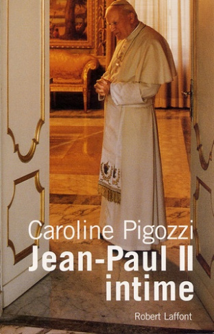 Jean-Paul II intime. Ce pape que j'ai bien connu