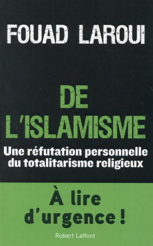 De l'islamisme. Une réfutation personnelle du totalitarisme religieux