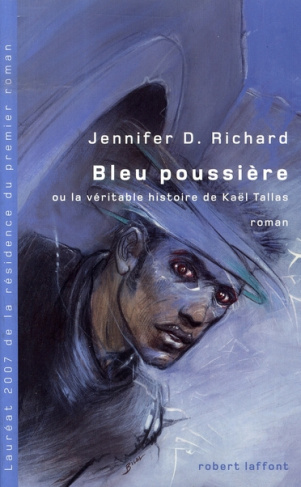 Bleu poussière. Ou la Véritable Histoire de Kaël Tallas