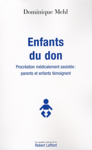 Enfants du don. Procréation médicalement assistée : parents et enfants témoignent