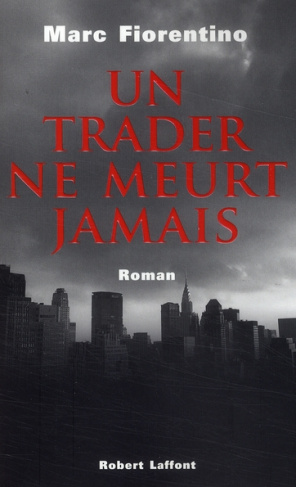 Un trader ne meurt jamais