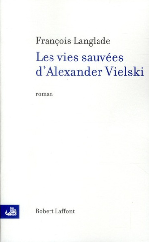 Les vies sauvées d'Alexander Vielski