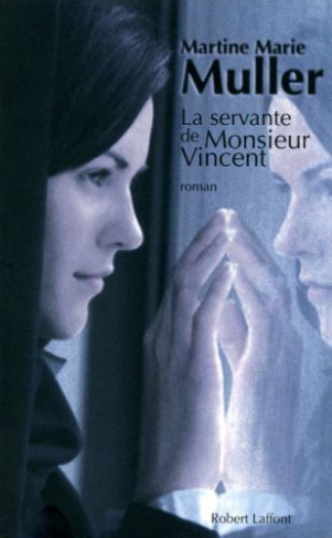 La trilogie des servantes Tome 2 : La servante de Monsieur Vincent