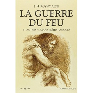 La guerre du feu et autres romans préhistoriques - NE