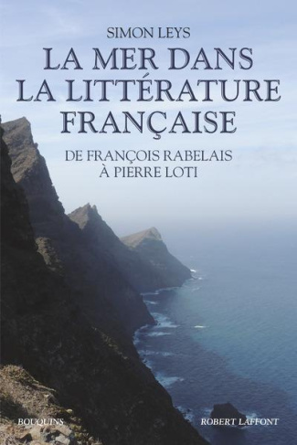 La mer dans la littérature française. De François Rabelais à Pierre Loti