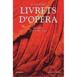 Livrets d'opéra. Tome 2, de Rossini à Weber, Edition bilingue français-italien
