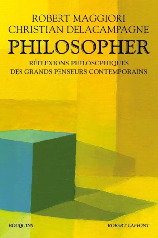 Philosopher. Réflexions philosophiques des grands penseurs contemporains