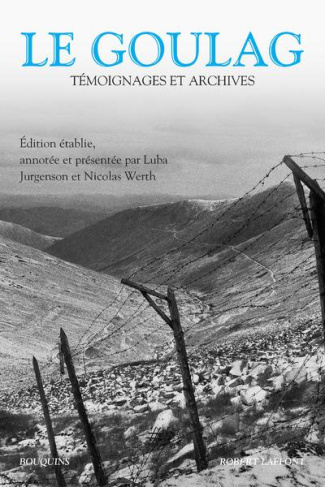 Le goulag. Témoignages et archives