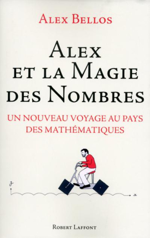 Alex et la magie des nombres. Un nouveau voyage au pays des mathématiques