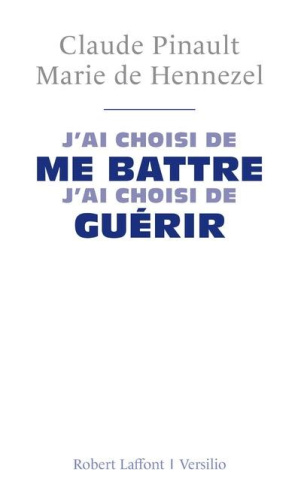 J'ai choisi de me battre, j'ai choisi de guérir. Entretiens