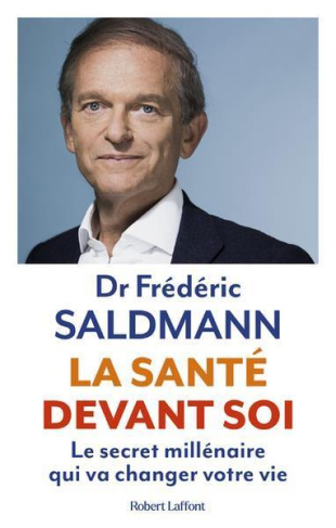 La santé devant soi Le secret millénaire qui va changer votre vie