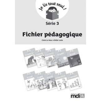 Je lis tout seul ! Série 3. Fichier pédagogique